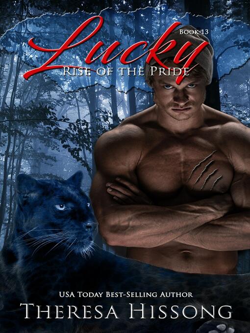 Title details for Lucky (Rise of the Pride, Book 13) by Theresa Hissong - Available